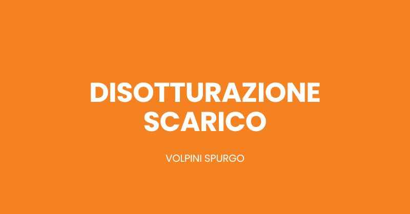 Al momento stai visualizzando Disotturazione Scarico