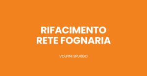 Scopri di più sull'articolo Rifacimento rete fognaria