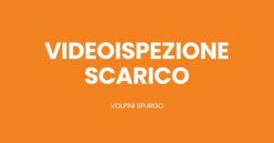 Scopri di più sull'articolo Videoispezione Scarico