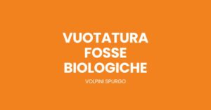 Scopri di più sull'articolo Vuotatura fosse biologiche