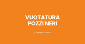 Scopri di più sull'articolo Vuotatura pozzi neri